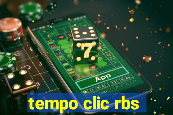 tempo clic rbs