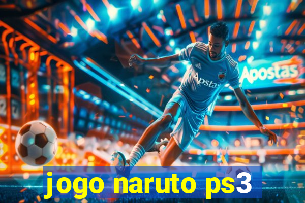 jogo naruto ps3