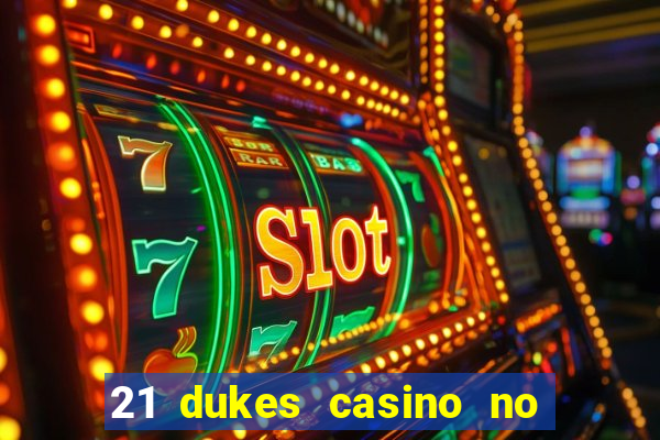 21 dukes casino no deposit bonus