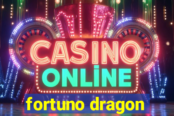 fortuno dragon