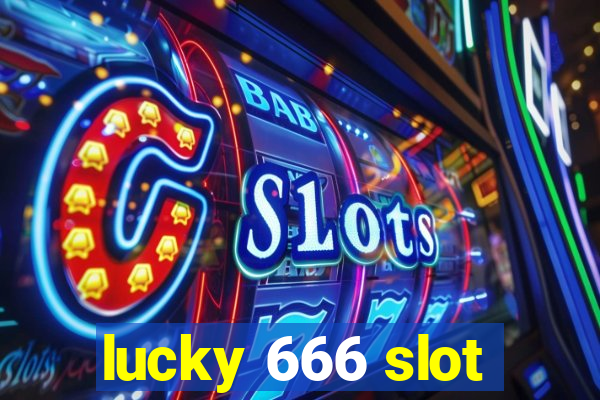 lucky 666 slot