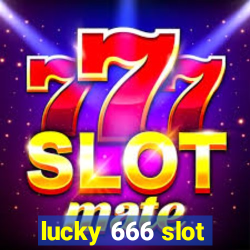 lucky 666 slot