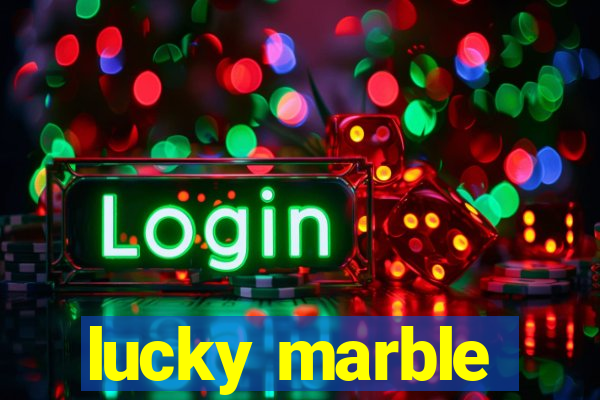 lucky marble