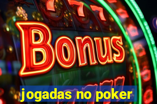 jogadas no poker