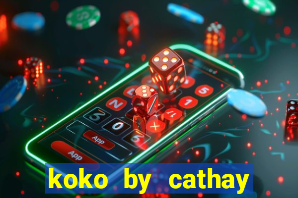 koko by cathay united bank