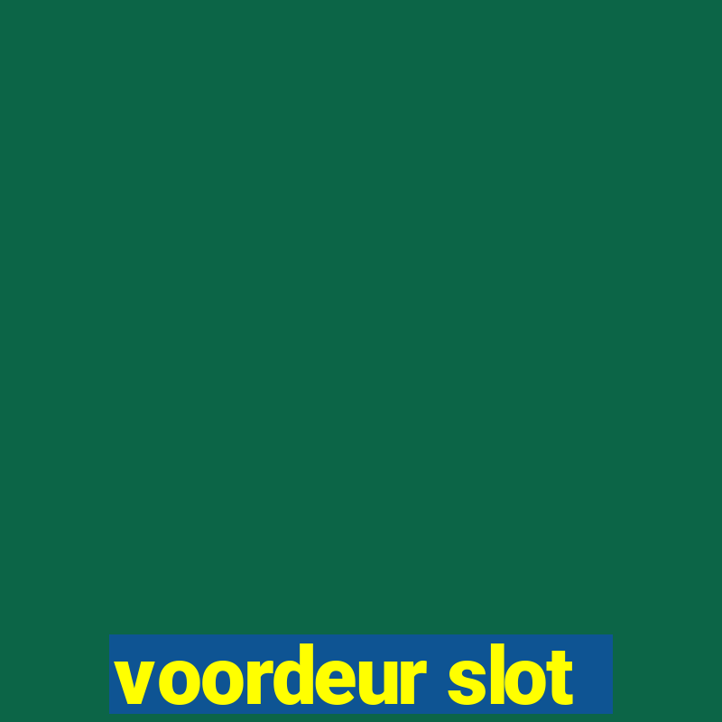 voordeur slot