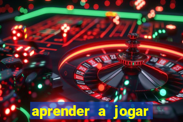 aprender a jogar no tigre