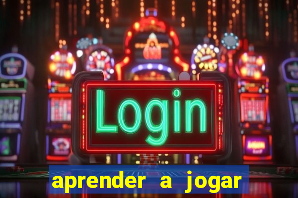 aprender a jogar no tigre