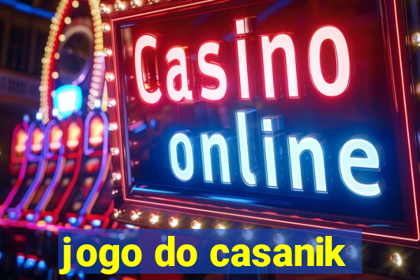 jogo do casanik