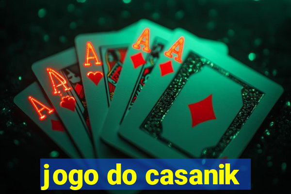 jogo do casanik