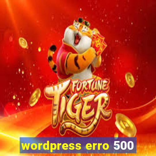 wordpress erro 500