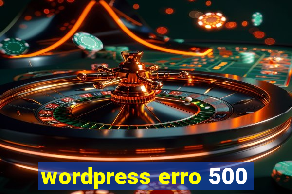 wordpress erro 500