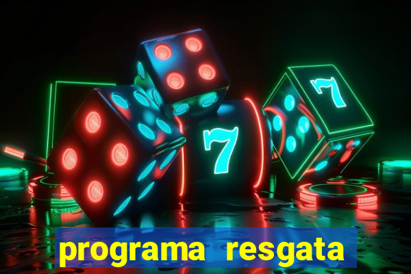 programa resgata brasil é confiável