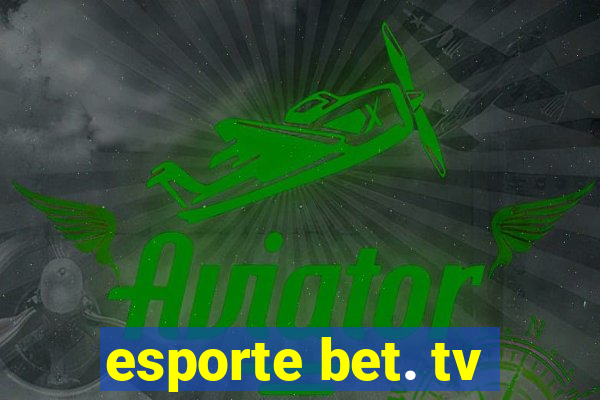 esporte bet. tv