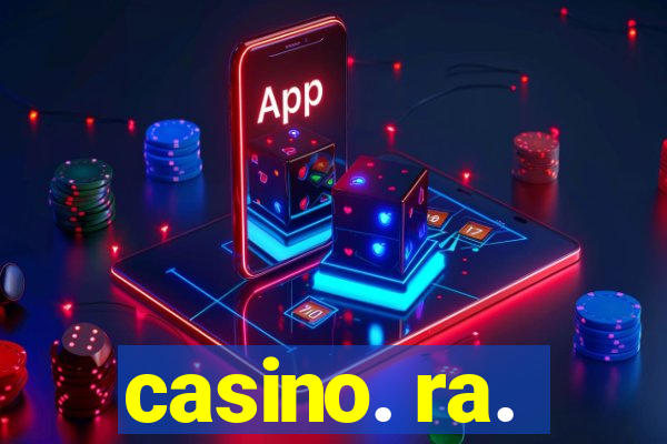 casino. ra.