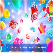 roleta da sorte vodacom