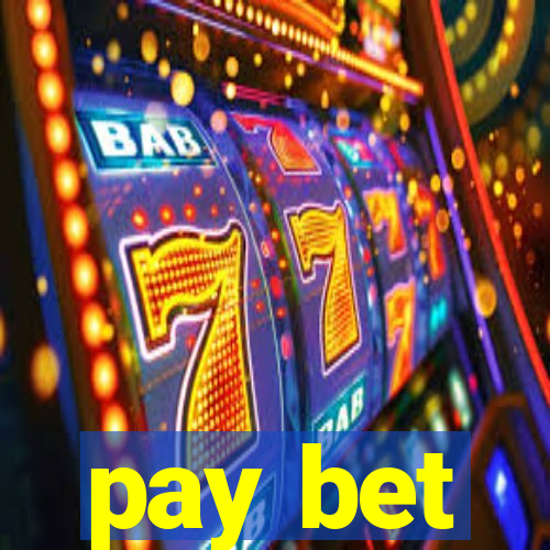 pay bet