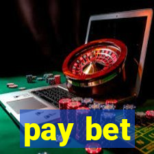 pay bet