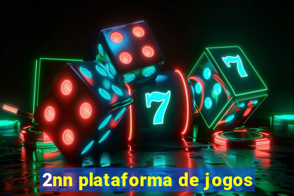 2nn plataforma de jogos