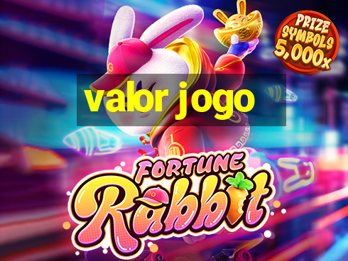 valor jogo