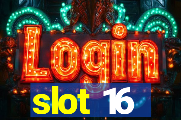 slot 16