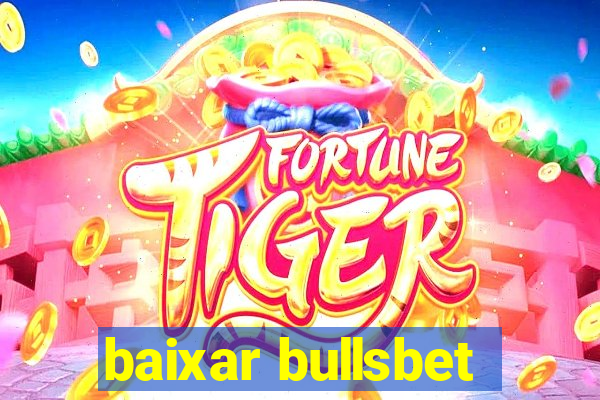 baixar bullsbet