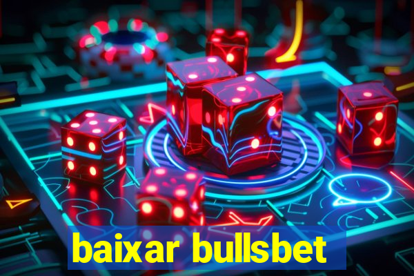 baixar bullsbet