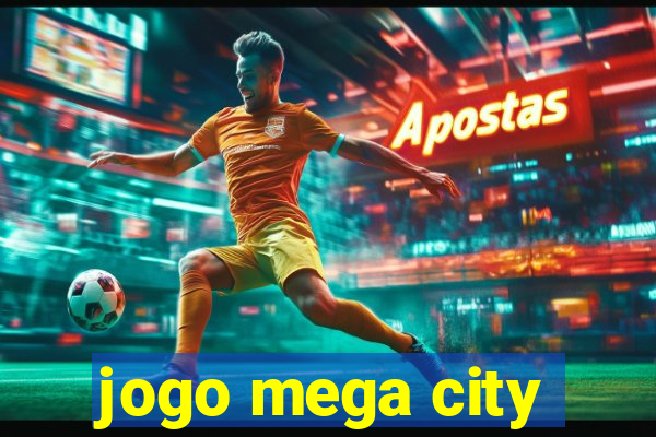 jogo mega city