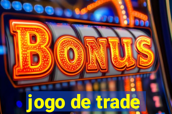 jogo de trade