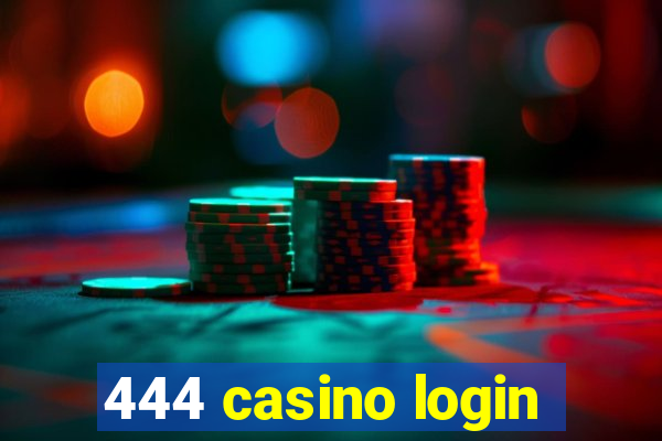 444 casino login