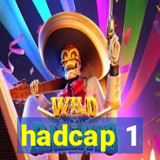 hadcap 1