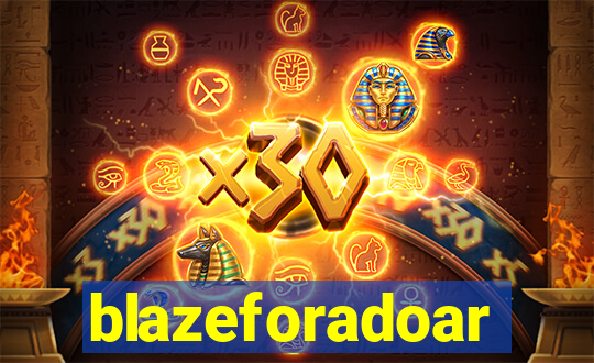 blazeforadoar