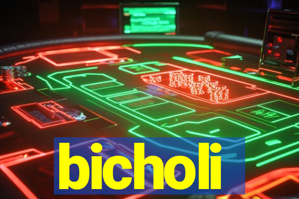 bicholi