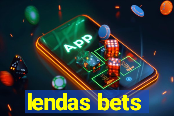 lendas bets