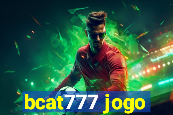 bcat777 jogo