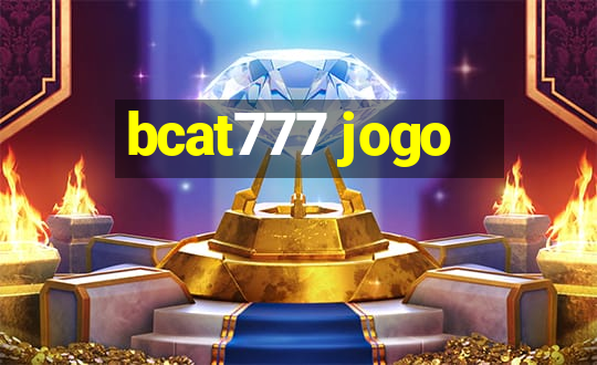 bcat777 jogo