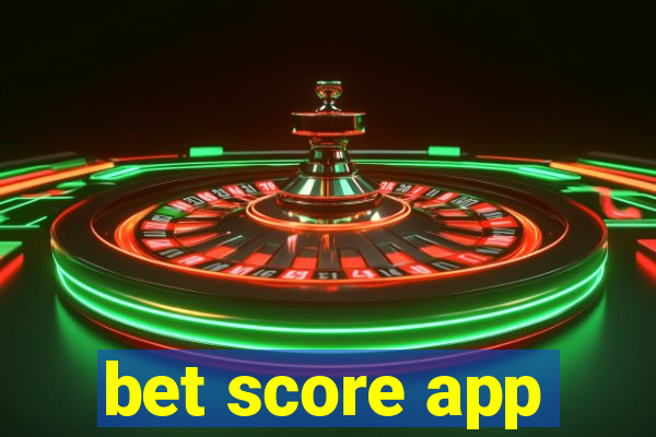 bet score app