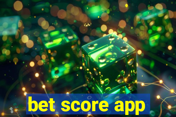 bet score app