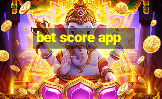 bet score app