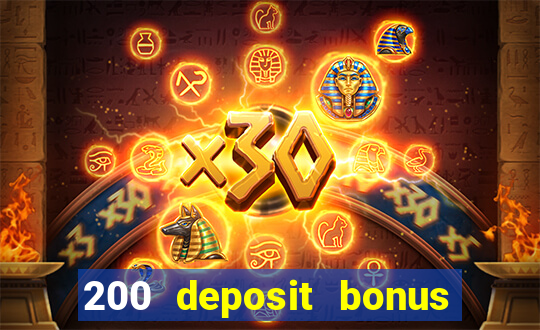 200 deposit bonus casino uk