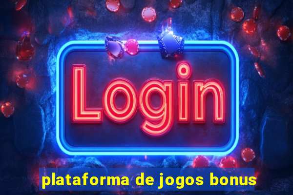 plataforma de jogos bonus