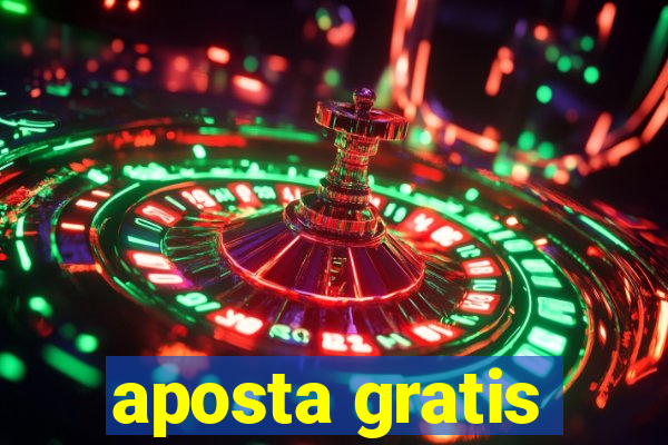 aposta gratis