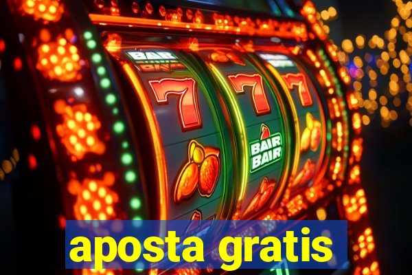 aposta gratis