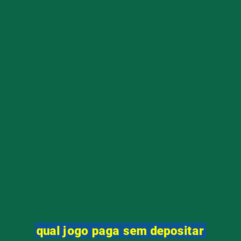 qual jogo paga sem depositar