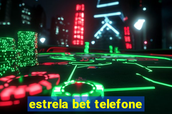 estrela bet telefone