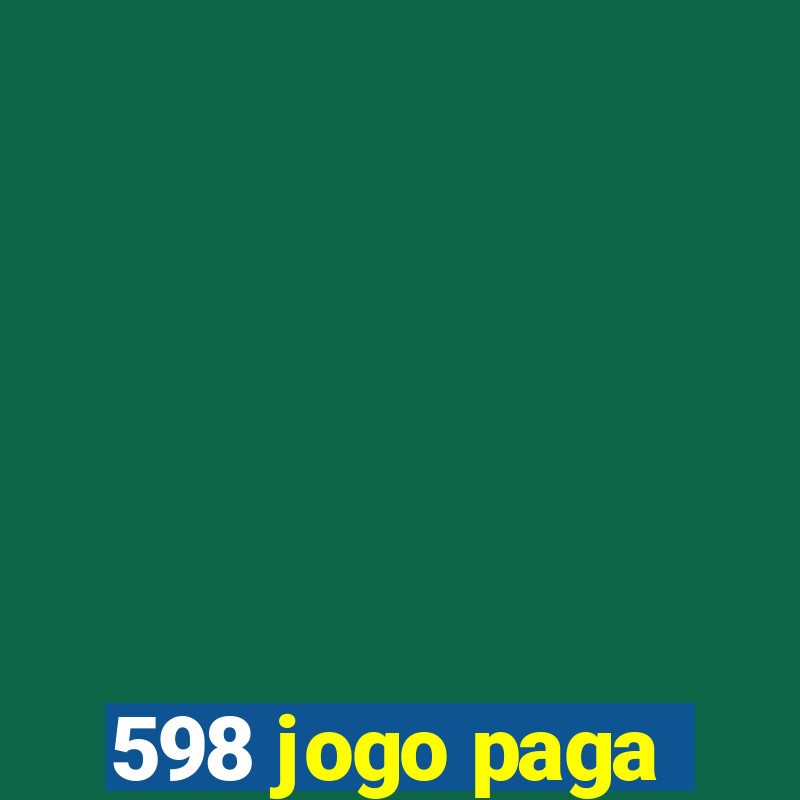 598 jogo paga