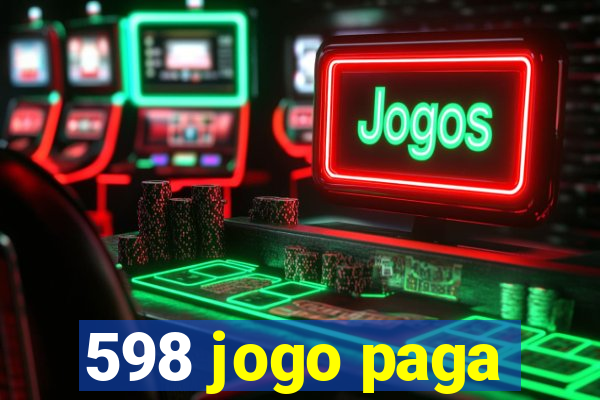 598 jogo paga