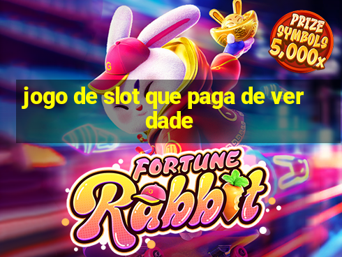 jogo de slot que paga de verdade