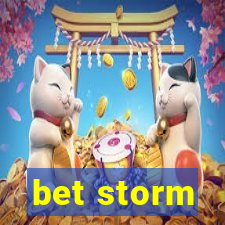 bet storm