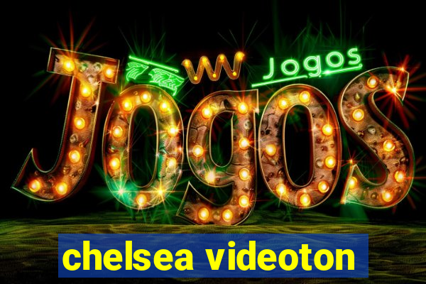 chelsea videoton